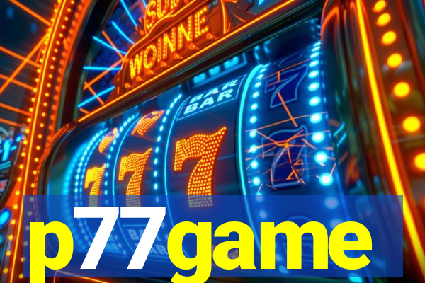 p77game
