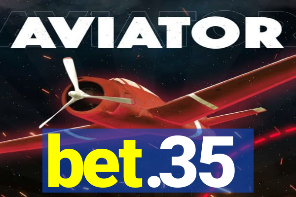 bet.35
