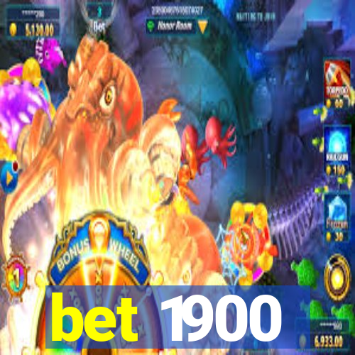 bet 1900