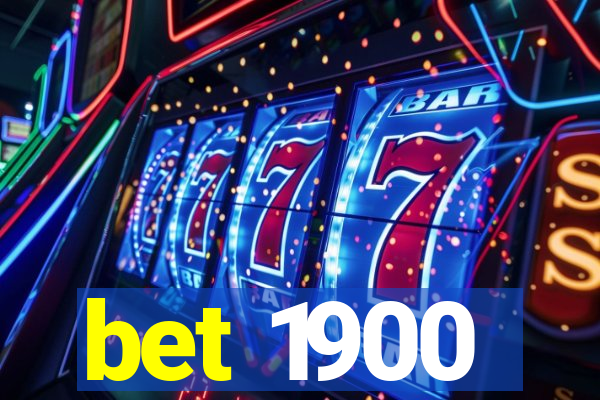 bet 1900