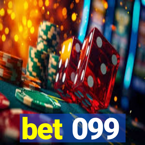 bet 099
