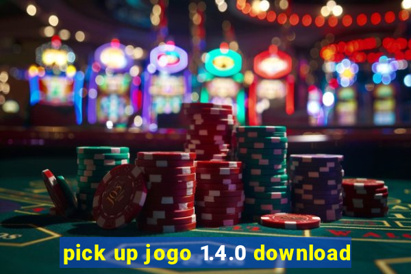 pick up jogo 1.4.0 download
