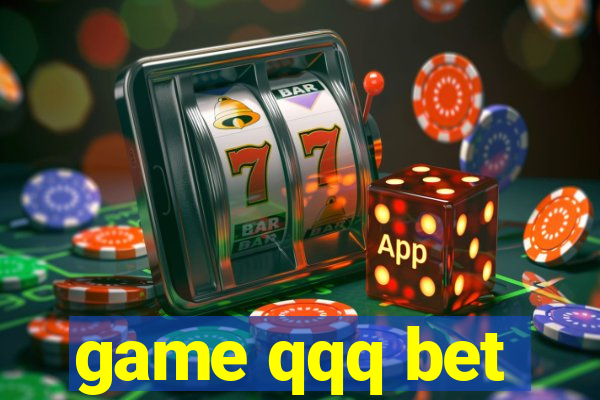 game qqq bet