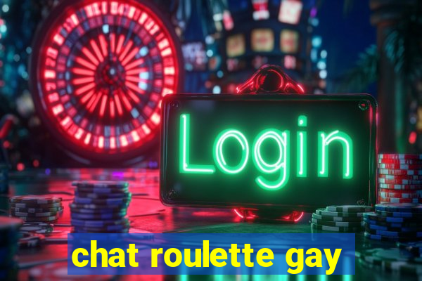 chat roulette gay