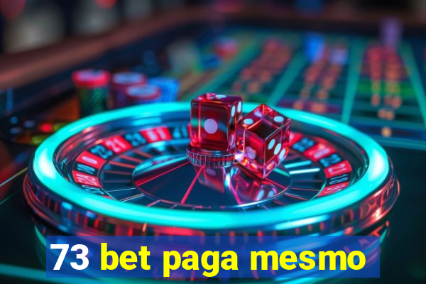 73 bet paga mesmo