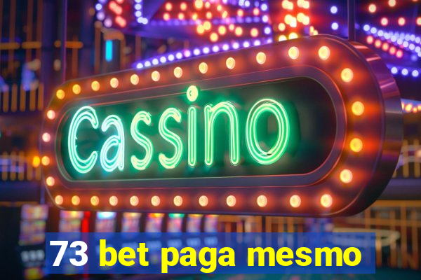 73 bet paga mesmo