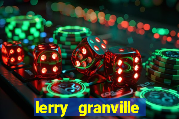 lerry granville reclame aqui