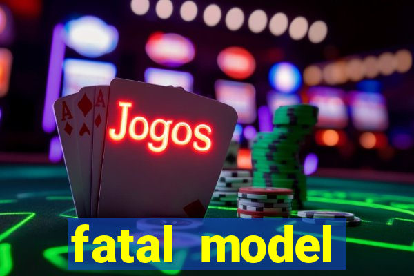 fatal model cruzeiro sp