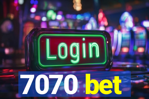 7070 bet