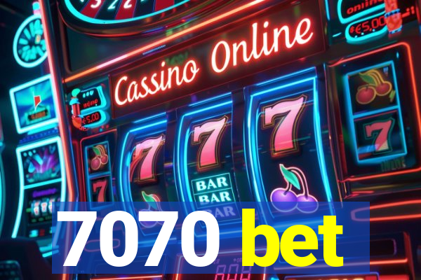 7070 bet