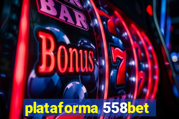 plataforma 558bet