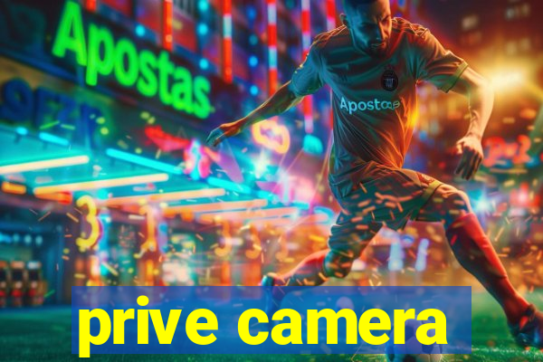 prive camera