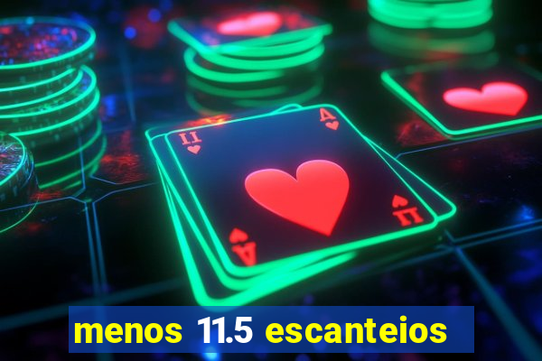 menos 11.5 escanteios