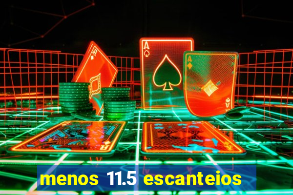 menos 11.5 escanteios
