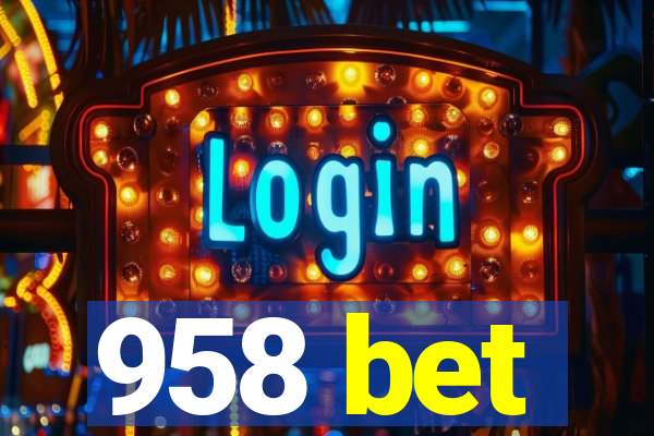 958 bet