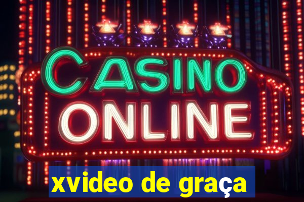 xvideo de graça