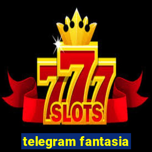 telegram fantasia