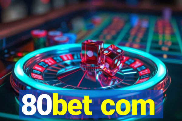80bet com