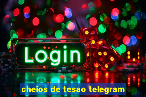 cheios de tesao telegram