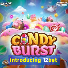 introducing 12bet