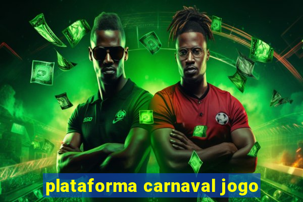 plataforma carnaval jogo