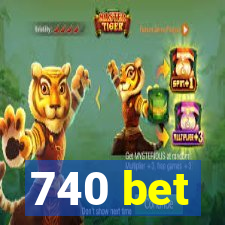 740 bet