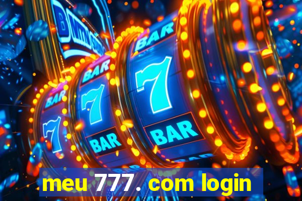 meu 777. com login