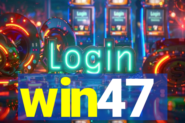 win47