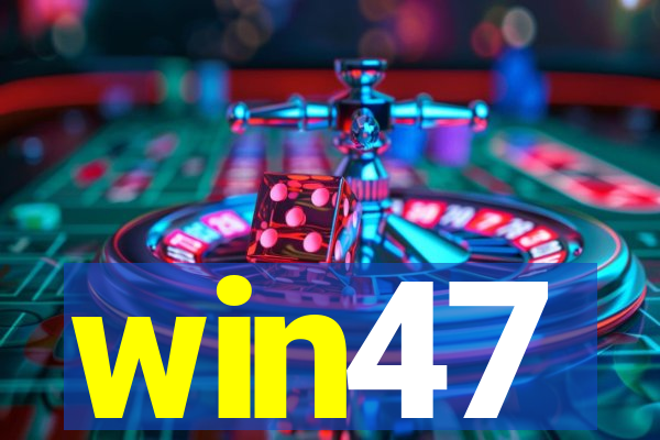 win47