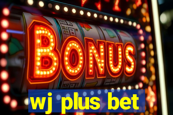 wj plus bet