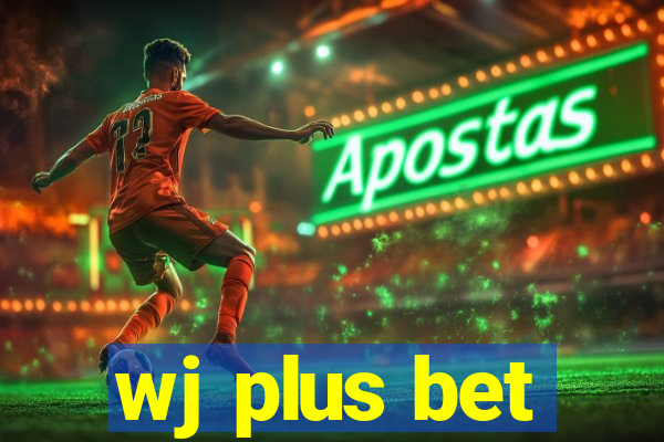 wj plus bet
