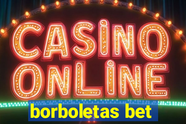 borboletas bet