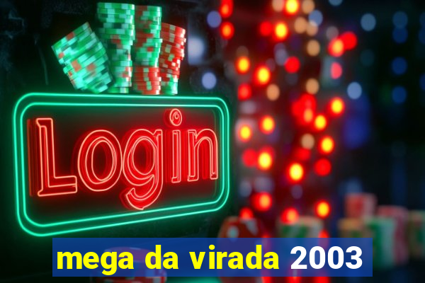 mega da virada 2003