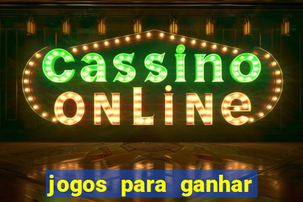 jogos para ganhar dinheiro no cadastro
