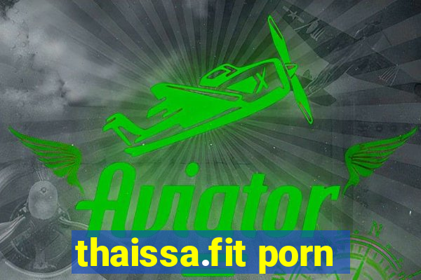 thaissa.fit porn