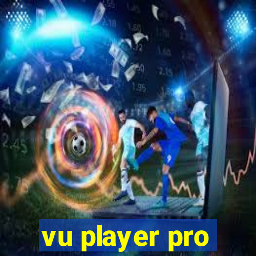vu player pro