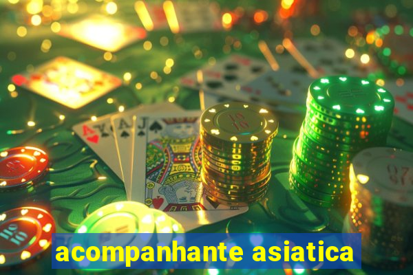 acompanhante asiatica