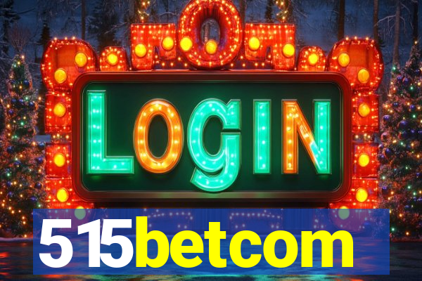 515betcom