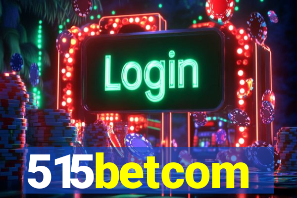 515betcom