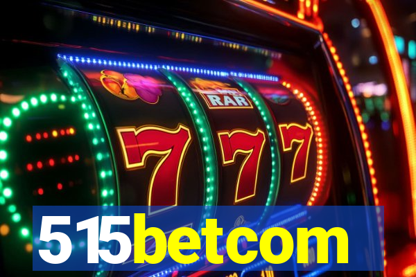 515betcom