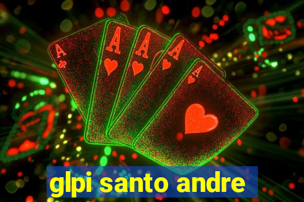 glpi santo andre