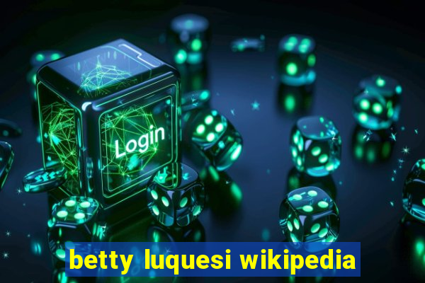 betty luquesi wikipedia