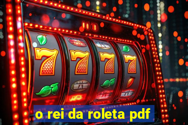 o rei da roleta pdf