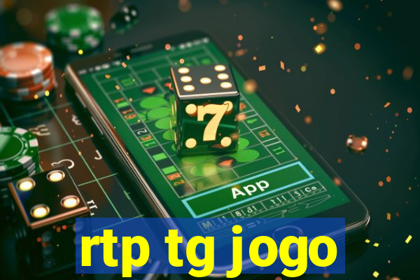 rtp tg jogo