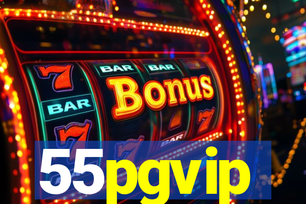 55pgvip