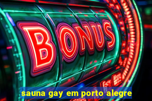 sauna gay em porto alegre