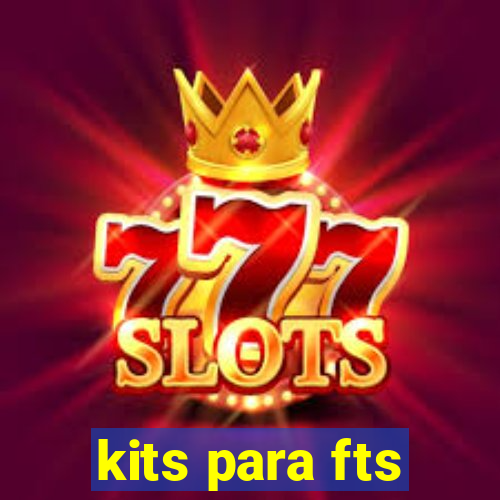 kits para fts