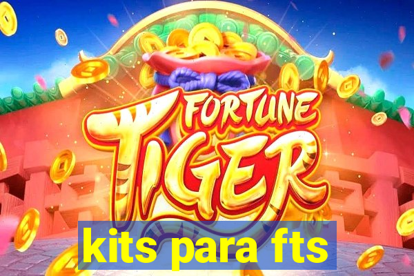 kits para fts