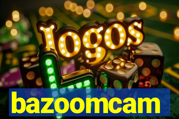 bazoomcam