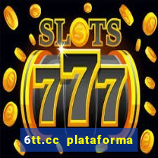 6tt.cc plataforma de jogos